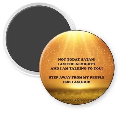 "NOT TODAY SATAN" Pictures Forever