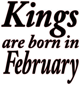 KINGS ARE BORN IN FEBRUARY MEN'S T-SHIRT Pictures Forever